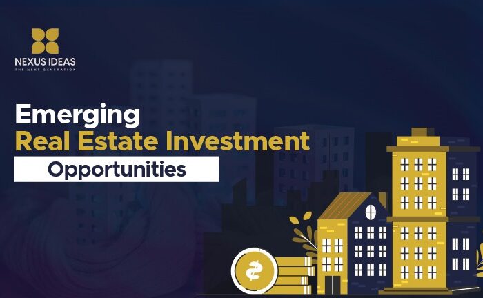 Emerging Real Estate Investment Opportunities