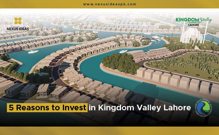 5 Reasons to Invest in Kingdom Valley Lahore