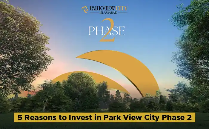 5 Reasons to Invest in Park View City Phase 2