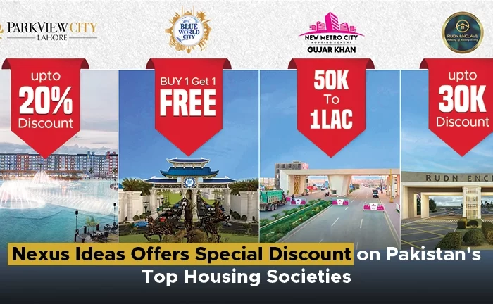 Nexus Ideas Offers Special Discount on Pakistan's Top Housing Societies