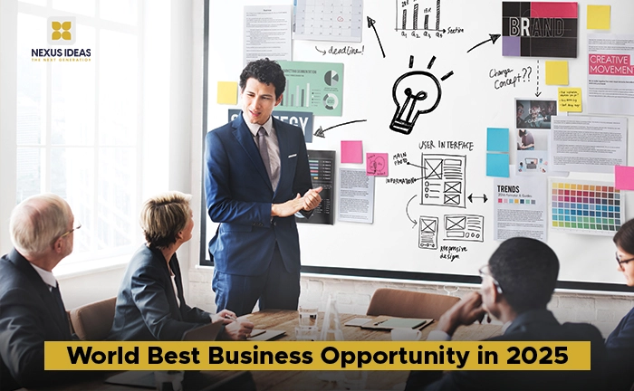 World Best Business Opportunity in 2025