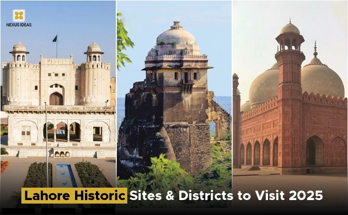 Lahore Historic Sites & Districts to Visit 2025