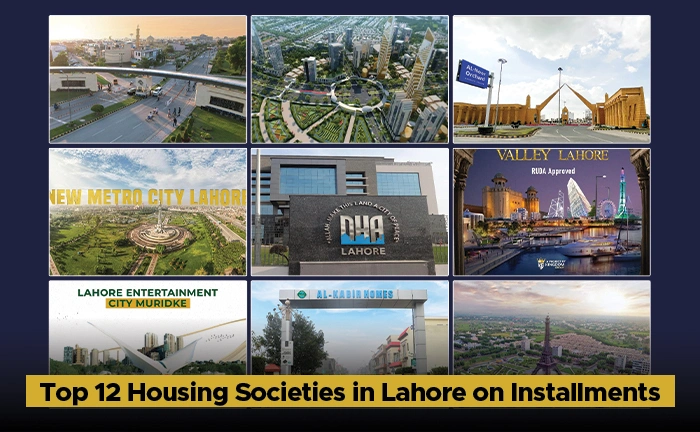 Top 12 Housing Societies in Lahore on Installments 2025