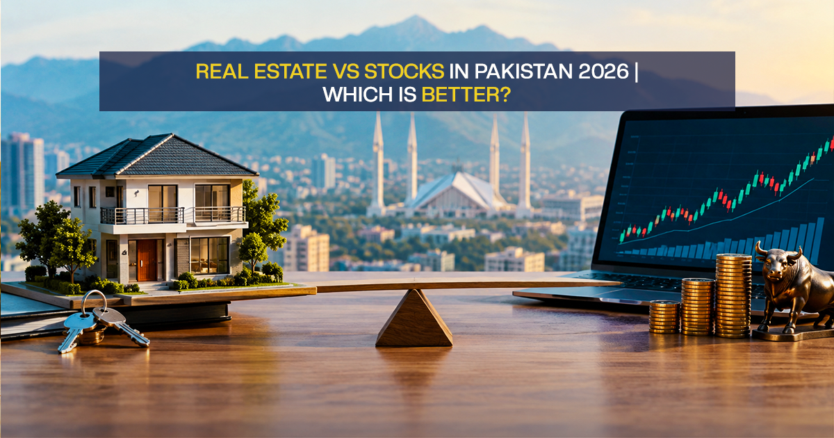 Real Estate vs Stocks in Pakistan 2026